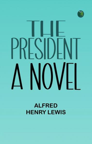 The President: A Novel