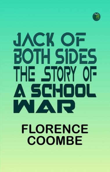 Jack of Both Sides: The Story of a School War