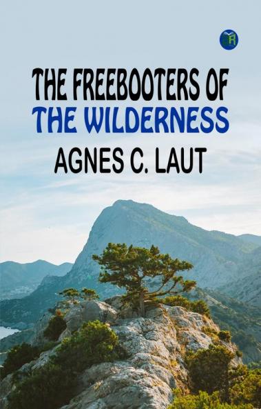 The Freebooters of the Wilderness