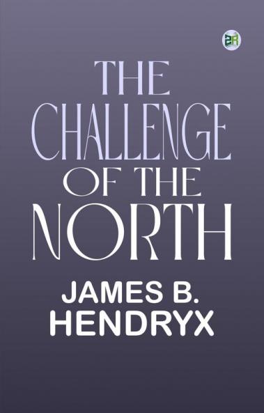The Challenge of the North