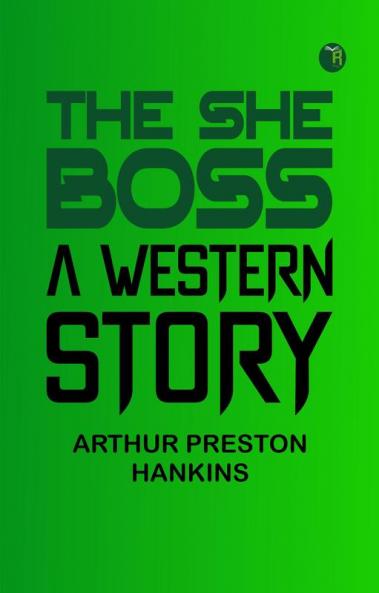 The She Boss: A Western Story
