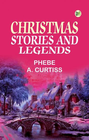Christmas Stories And Legends
