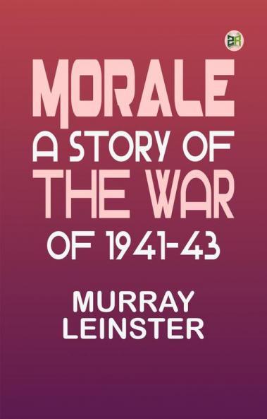 Morale: A Story of the War of 1941-43