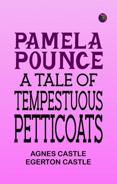 Pamela Pounce: A tale of tempestuous petticoats