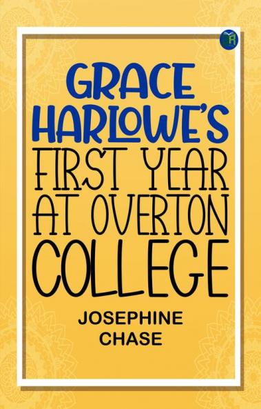 Grace Harlowe's First Year at Overton College
