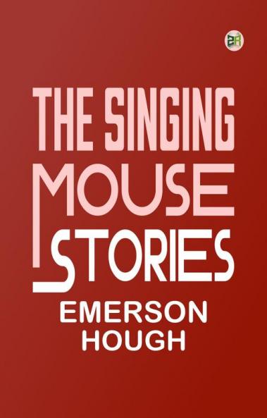 The Singing Mouse Stories
