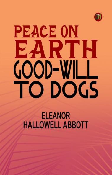 Peace on Earth Good-will to Dogs
