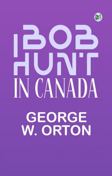 Bob Hunt in Canada