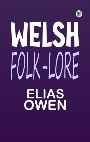 Welsh Folk-Lore