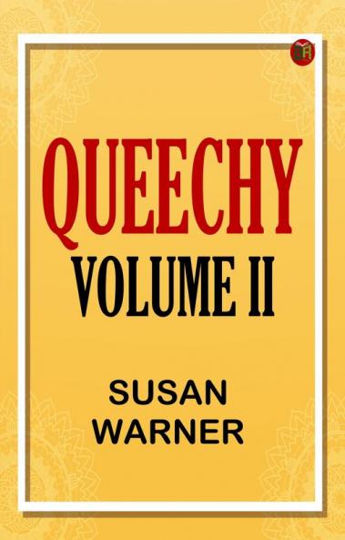 Queechy Volume II