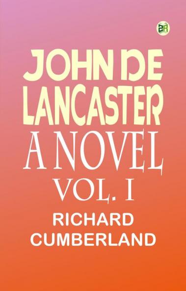 John de Lancaster: a novel; vol. I