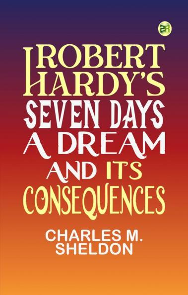 Robert Hardy's Seven Days: A Dream and Its Consequences