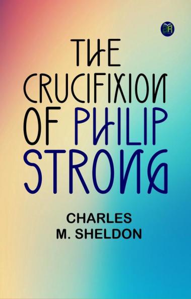 The Crucifixion of Philip Strong