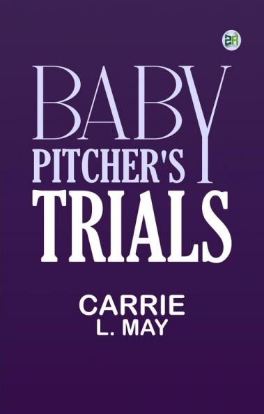 Baby Pitcher's Trials