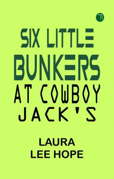 Six Little Bunkers at Cowboy Jack's
