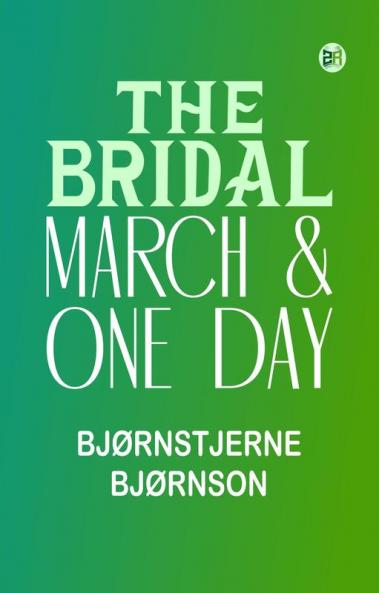 The Bridal March & One Day