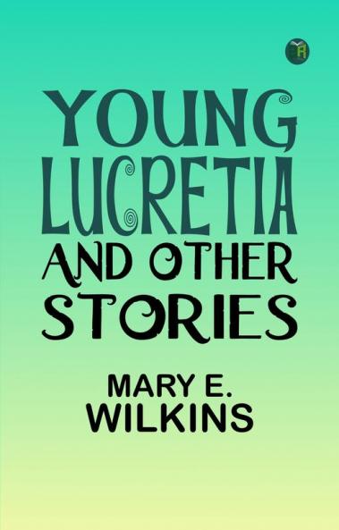 Young Lucretia and Other Stories