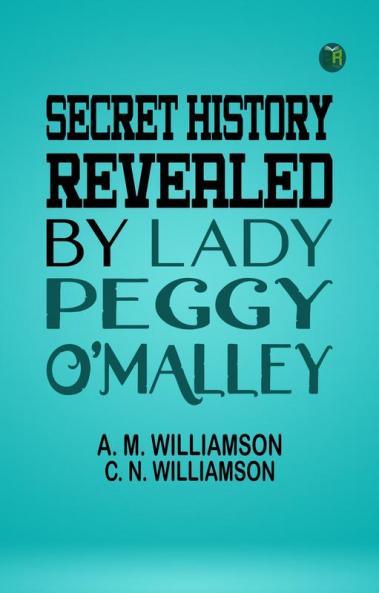 Secret History Revealed By Lady Peggy O'Malley
