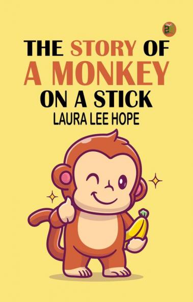 The Story of a Monkey on a Stick