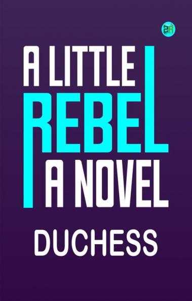 A Little Rebel: A Novel
