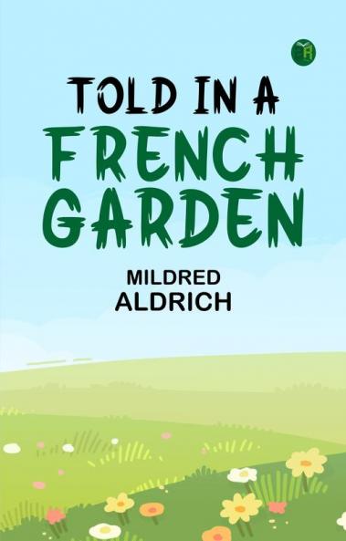 Told in a French Garden