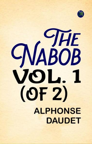 The Nabob Vol. 1 (of 2)