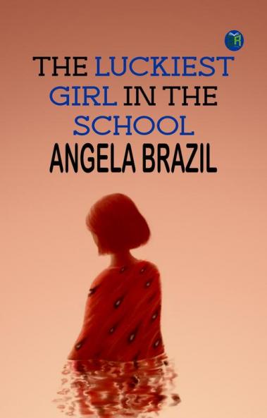 The Luckiest Girl in the School