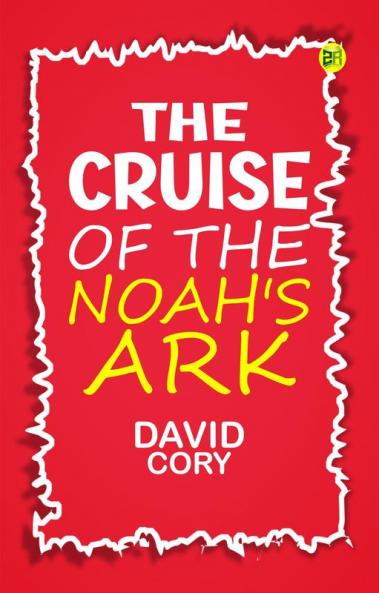 The Cruise of the Noah's Ark