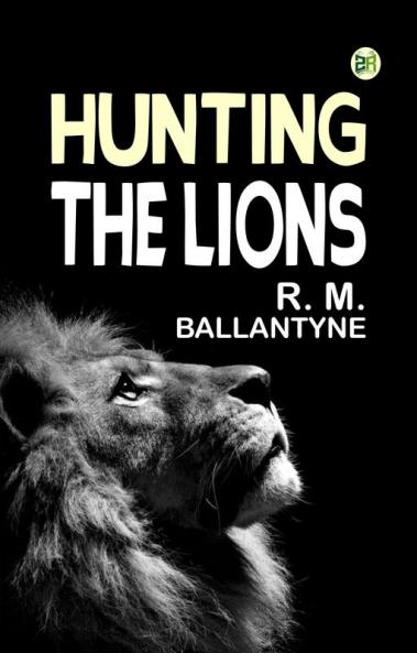 Hunting the Lions
