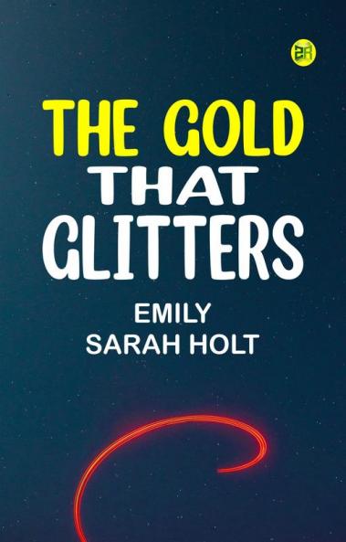 The Gold that Glitters