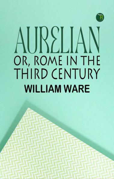 Aurelian or Rome in the Third Century