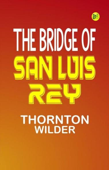 The bridge of San Luis Rey