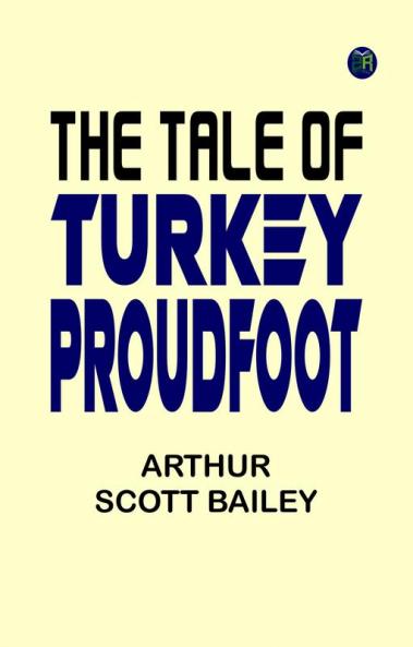 The Tale of Turkey Proudfoot