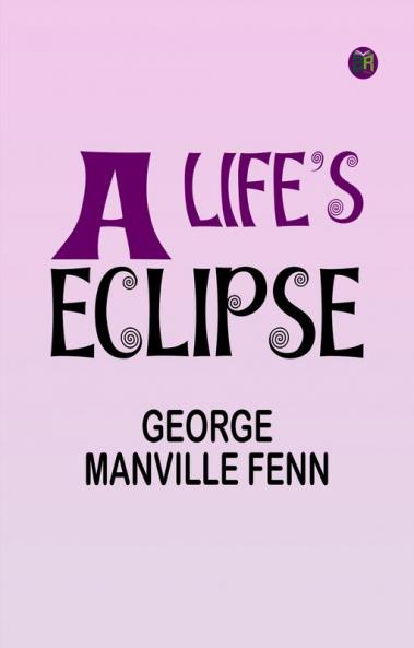 A Life's Eclipse