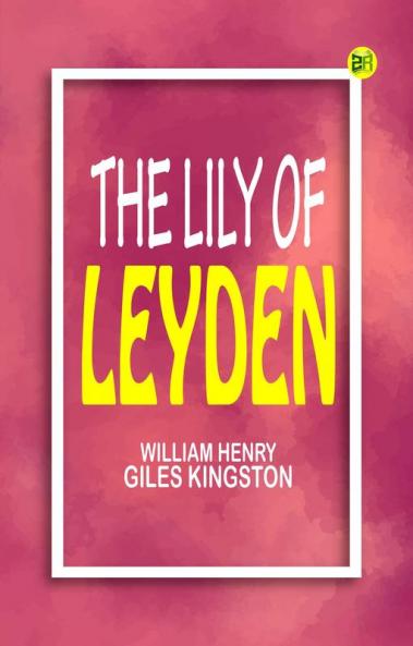 The Lily of Leyden