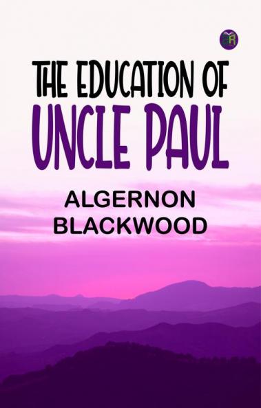 The education of Uncle Paul
