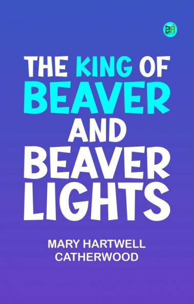The King Of Beaver and Beaver Lights