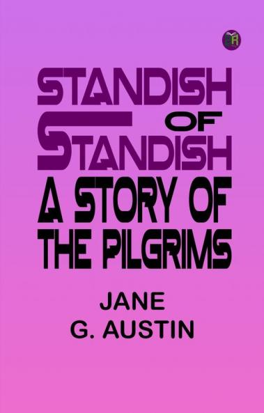Standish of Standish: A Story of the Pilgrims