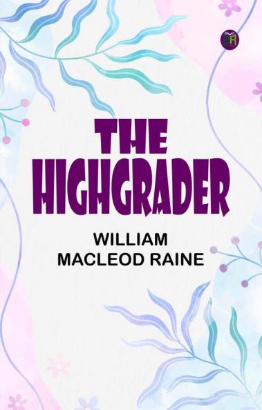 The Highgrader