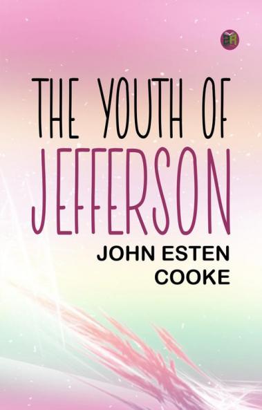 THE YOUTH OF JEFFERSON