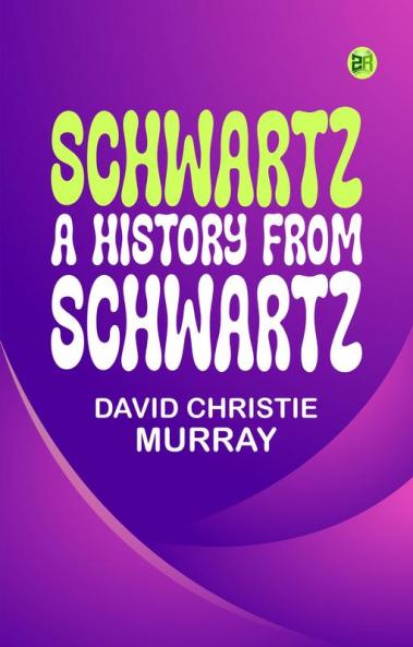 Schwartz: A History From Schwartz