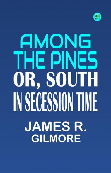 Among the Pines or South in Secession Time
