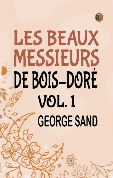 Les beaux messieurs de Bois-Doré Vol. 1