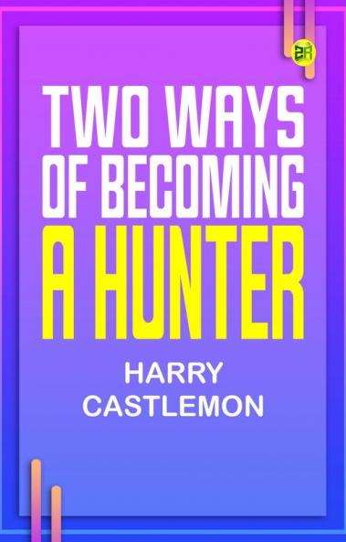 Two Ways of Becoming a Hunter