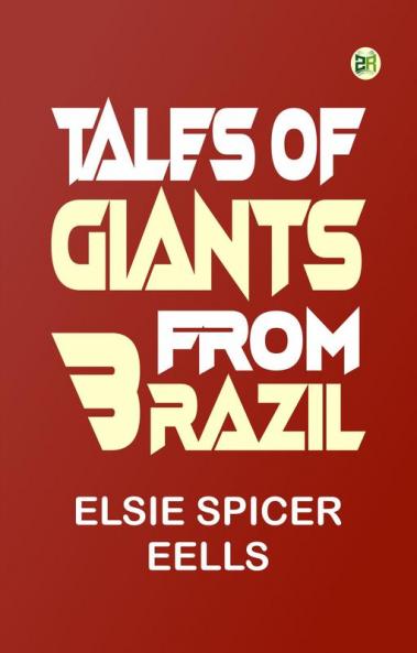 Tales of Giants from Brazil
