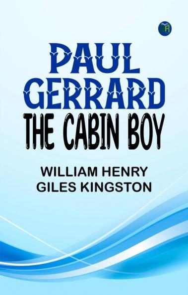 Paul Gerrard the Cabin Boy