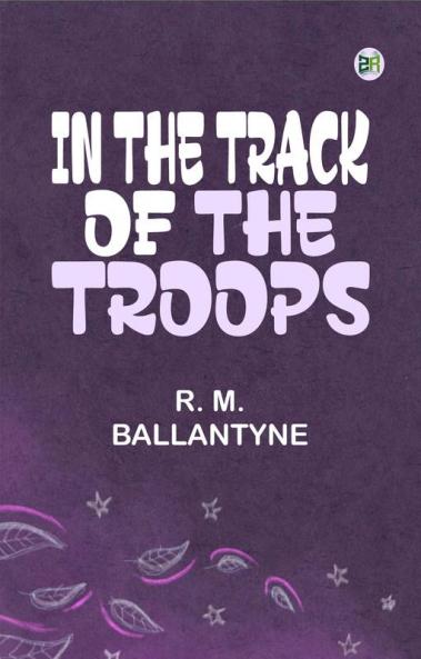 In the Track of the Troops