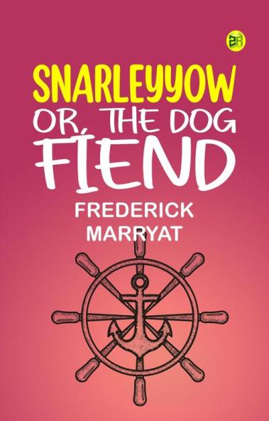Snarleyyow or The Dog Fiend