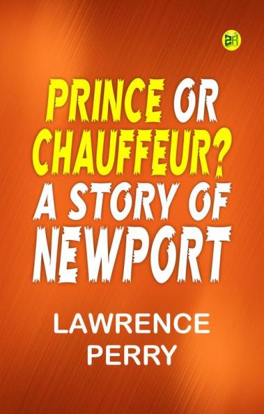 Prince or Chauffeur? A Story of Newport