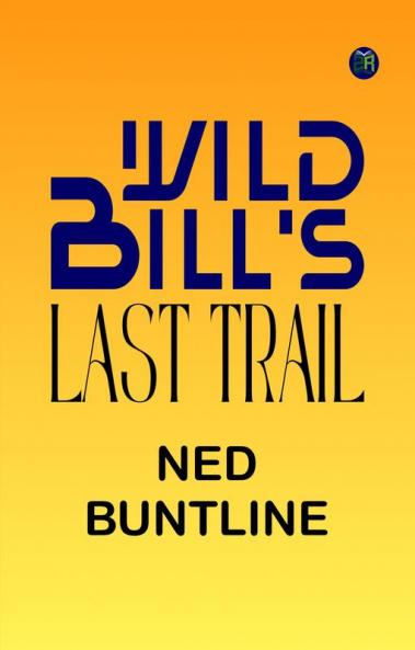 Wild Bill's Last Trail